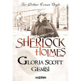 SHERLOCK HOLMES - GLORIA SCOTT - ARTHUR CONAN DOYLE