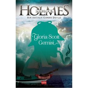 SHERLOCK HOLMES - GLORIA SCOTT - ARTHUR CONAN DOYLE
