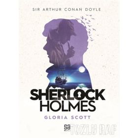 SHERLOCK HOLMES - GLORIA SCOTT - ARTHUR CONAN DOYLE