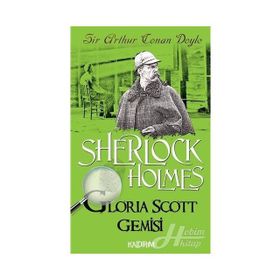 Sherlock Holmes Gloria Scott Gemisi - s artur conan doyle