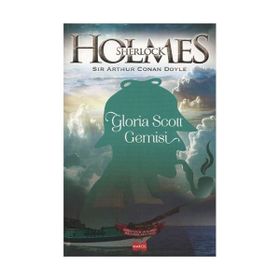 Sherlock Holmes Gloria Scott Gemisi - s artur conan doyle