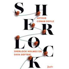 Sherlock Holmes - Holmes’un Dava Defteri - Sir Arthur Conan Doyle
