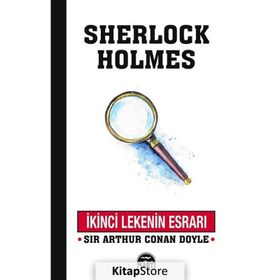 Sherlock Holmes - İkinci Lekenin Esrarı - Sir Arthur Conan Doyle