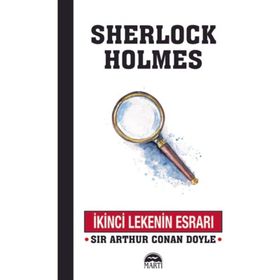 Sherlock Holmes - İkinci Lekenin Esrarı - Sir Arthur Conan Doyle
