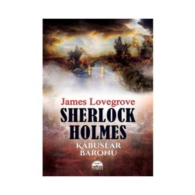 Sherlock Holmes - Kabuslar Baronu - James Lovegrove