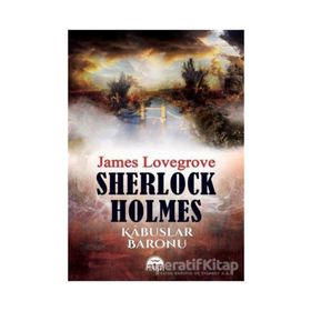 Sherlock Holmes - Kabuslar Baronu - James Lovegrove