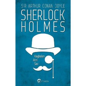 SHERLOCK HOLMES - KAYBOLAN ATIN SIRRI - ARTHUR CONAN DOYLE