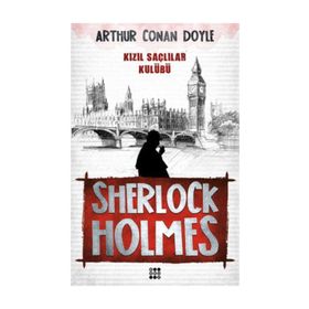 SHERLOCK HOLMES - KIZIL SAÇLILAR KULÜBÜ - ARTHUR CONAN DOYLE (ISBN:9786058571716)