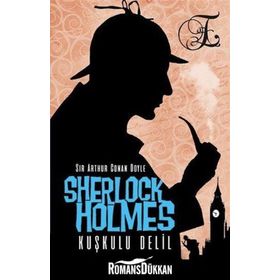 Sherlock Holmes - Kuşkulu Delil - Arthur Conan Doyle