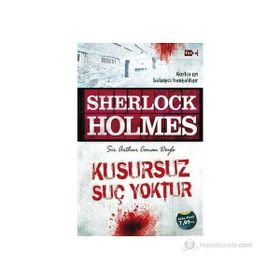 SHERLOCK HOLMES KUSURSUZ SUÇ YOKTUR - ARTHUR CONAN DOYLE