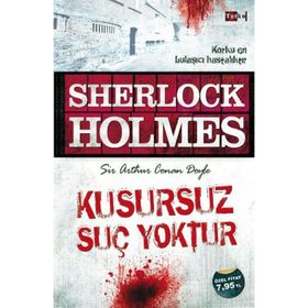 SHERLOCK HOLMES KUSURSUZ SUÇ YOKTUR - ARTHUR CONAN DOYLE
