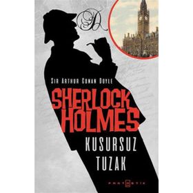 Sherlock Holmes - Kusursuz Tuzak - Arthur Conan Doyle