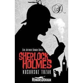 Sherlock Holmes - Kusursuz Tuzak - Arthur Conan Doyle