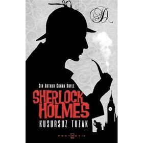 Sherlock Holmes - Kusursuz Tuzak - Arthur Conan Doyle