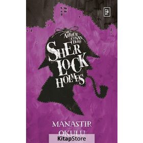 Sherlock Holmes - Manastır Okulu - Sir Arthur Conan Doyle