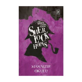 Sherlock Holmes - Manastır Okulu - Sir Arthur Conan Doyle