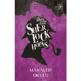 Sherlock Holmes - Manastır Okulu - Sir Arthur Conan Doyle
