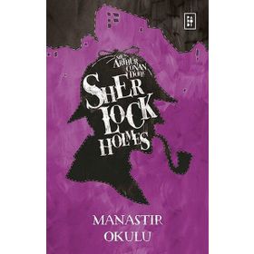 Sherlock Holmes - Manastır Okulu - Sir Arthur Conan Doyle