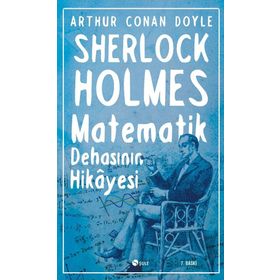 Sherlock Holmes Matematik Dehasının Hikayesi - s artur conan doyle