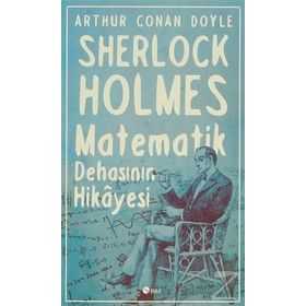 Sherlock Holmes Matematik Dehasının Hikayesi - s artur conan doyle