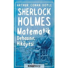 Sherlock Holmes Matematik Dehasının Hikayesi - s artur conan doyle