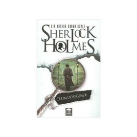 Sherlock Holmes - Ölüm Döşeğinde - Arthur Conan Doyle