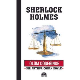 Sherlock Holmes - Ölüm Döşeğinde - Arthur Conan Doyle