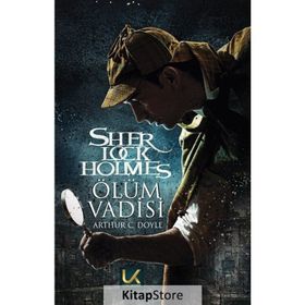 Sherlock Holmes - Ölüm Vadisi - Sir Arthur Conan Doyle