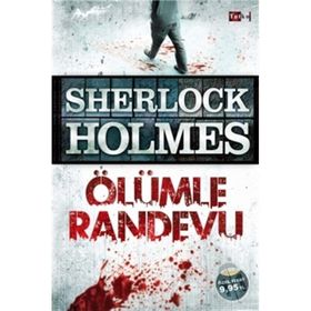 SHERLOCK HOLMES ÖLÜMLE RANDEVU - ARTHUR CONAN DOYLE