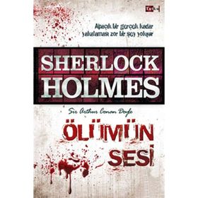 SHERLOCK HOLMES - ÖLÜMÜN SESI - ARTHUR CONAN DOYLE