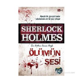 SHERLOCK HOLMES - ÖLÜMÜN SESI - ARTHUR CONAN DOYLE