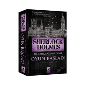 Sherlock Holmes - Oyun Başladı Bütün Hikayeler 2 - Sir Arthur Conan Doyle