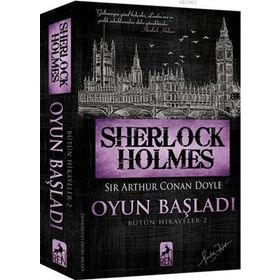 Sherlock Holmes - Oyun Başladı Bütün Hikayeler 2 - Sir Arthur Conan Doyle