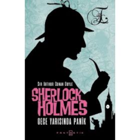SHERLOCK HOLMES PANIK - ARTHUR CONAN DOYLE