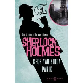 SHERLOCK HOLMES PANIK - ARTHUR CONAN DOYLE