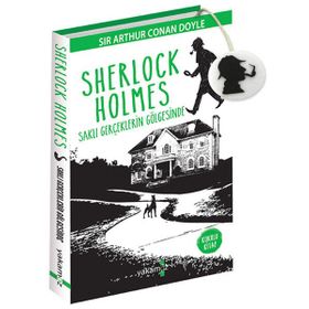 Sherlock Holmes - Saklı Gerçeklerin Gölgesinde - Sir Arthur Conan Doyle