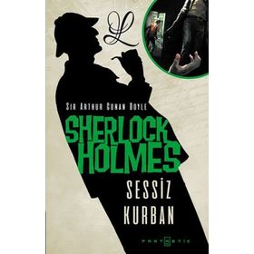 Sherlock Holmes Sessiz Kurban - Sir Arthur Conan Doyle