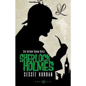 Sherlock Holmes Sessiz Kurban - Sir Arthur Conan Doyle