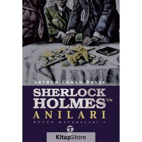 Sherlock Holmes - Sherlock Holmes'un Anıları - Bütün Maceraları 4 - Sir Arthur Conan Doyle