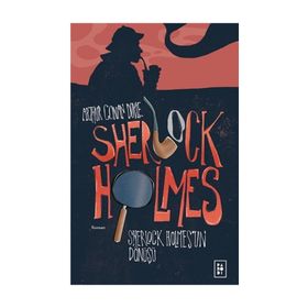 Sherlock Holmes - Sherlock Holmes'un Dönüşü - Sir Arthur Conan Doyle