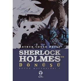 Sherlock Holmes - Sherlock Holmes'un Dönüşü - Sir Arthur Conan Doyle