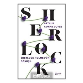 Sherlock Holmes - Sherlock Holmes'un Dönüşü - Sir Arthur Conan Doyle