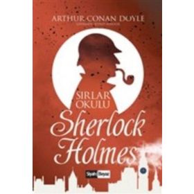 Sherlock Holmes - Sırlar Okulu - s artur conan doyle