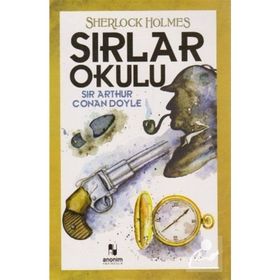 Sherlock Holmes Sırlar Okulu - Sir Arthur Conan Doyle