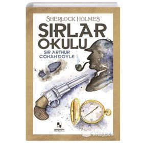 Sherlock Holmes Sırlar Okulu - Sir Arthur Conan Doyle