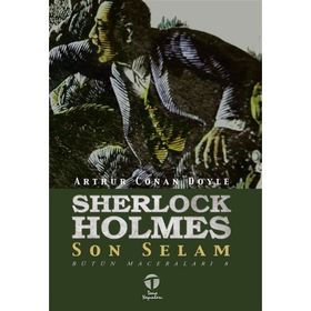 Sherlock Holmes Son Selam - Bütün Maceraları 8 - Sir Arthur Conan Doyle