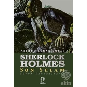 Sherlock Holmes Son Selam - Bütün Maceraları 8 - Sir Arthur Conan Doyle