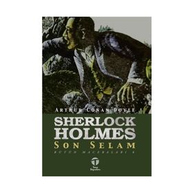 Sherlock Holmes - Son Selam - Sir Arthur Conan Doyle