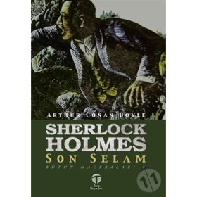 Sherlock Holmes - Son Selam - Sir Arthur Conan Doyle