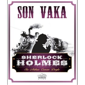 Sherlock Holmes Son Vaka - Sir Arthur Conan Doyle